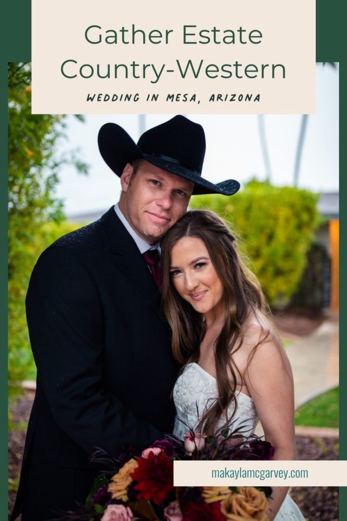 Bride and groom embrace and pose during their wedding photographed by Makayla McGarvey. Image overlaid with text that reads Gather Estate Country-Western Wedding in Mesa, Arizona.