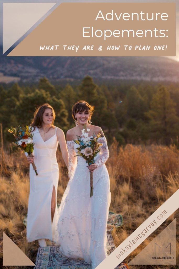 Brides hold hands while walking through a field together; image overlaid with text that reads Adventure Elopements: What they are & How to plan one!