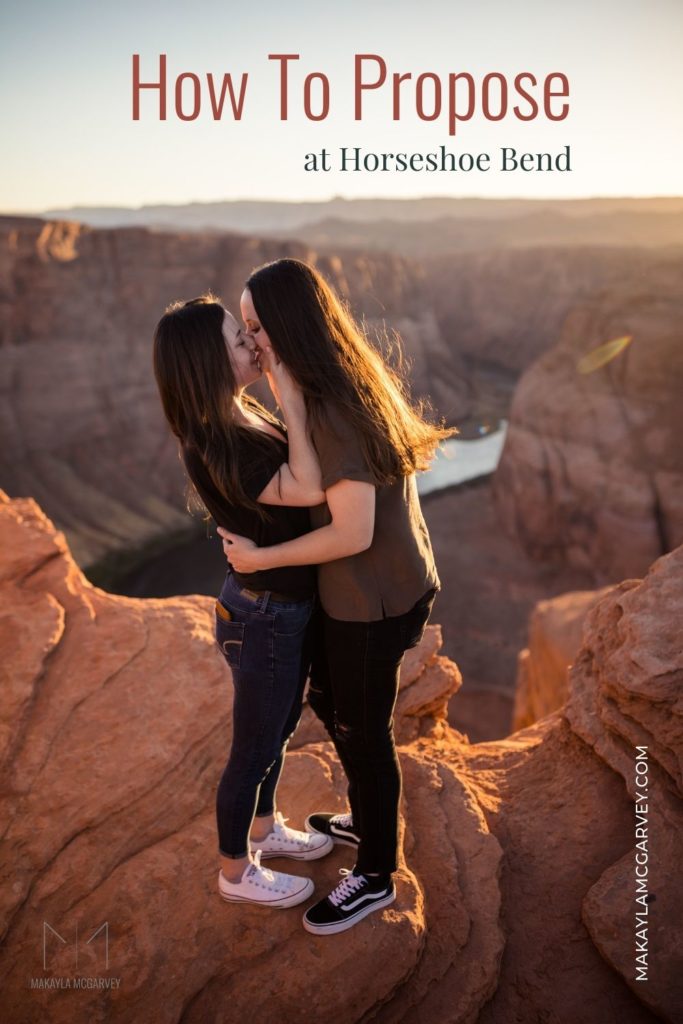 Engaged couple share an embrace and a kiss during their proposal shoot with a breathtaking view of Horseshoe Bend, image overlaid with text that reads How To Propose at Horseshoe Bend