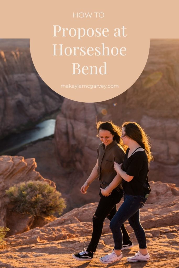 Couple strolling through Horseshoe Bend, shot by Makayla MacGarvey; image overlaid with text that reads How To Propose at Horseshoe Bend